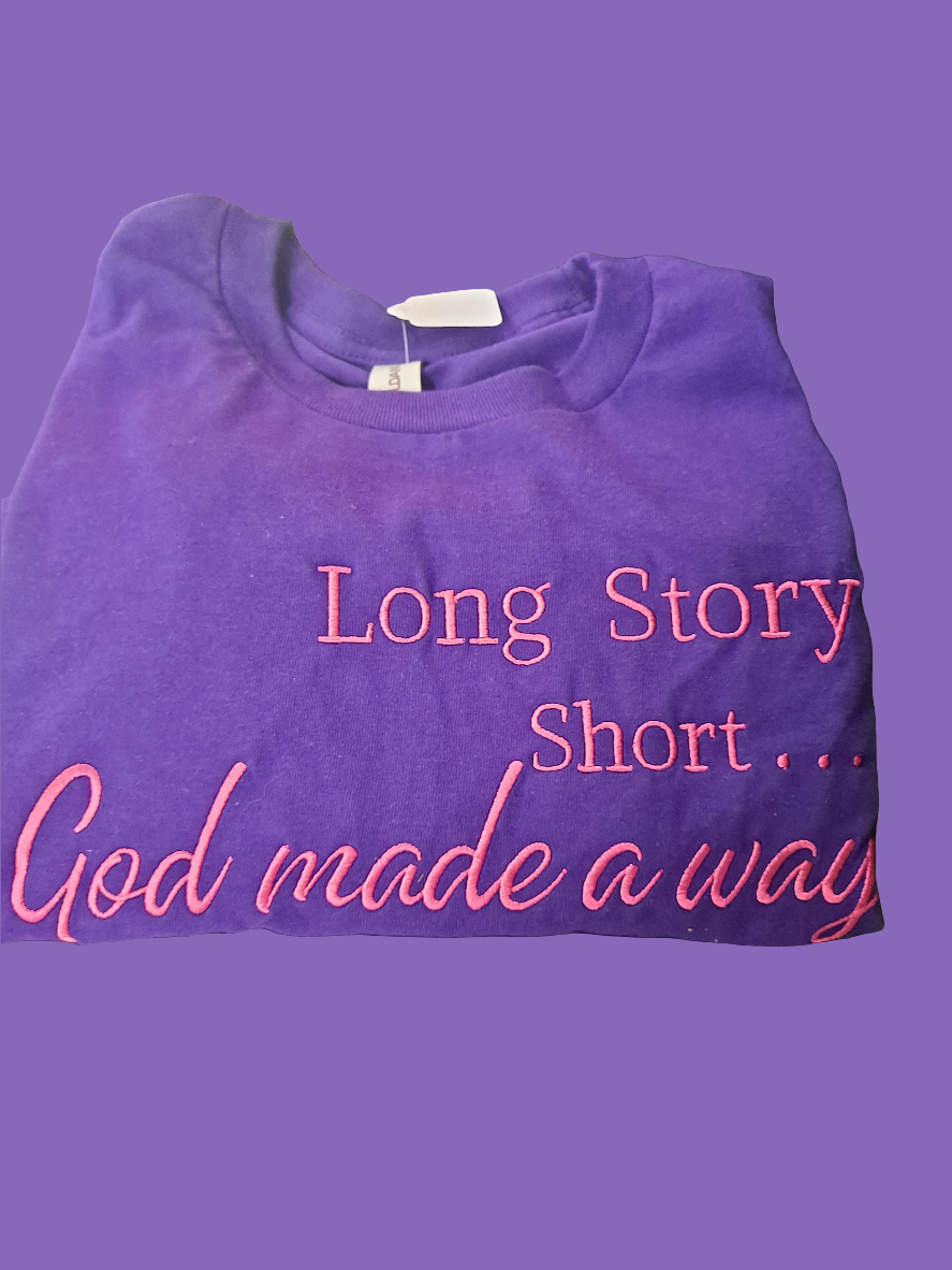 Long story shirt... God Made a way embroidered on 100% cotton long sleeve T Shirt