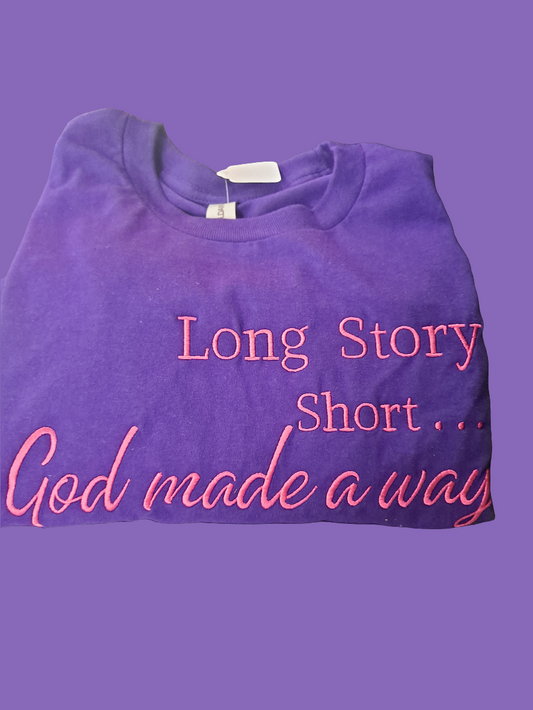 Long story shirt... God Made a way embroidered on 100% cotton long sleeve T Shirt