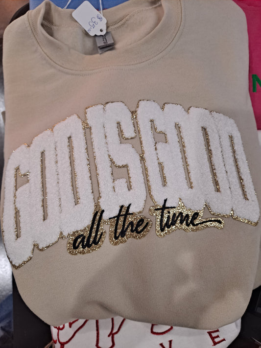 God is Good all the time Chanelle patch on 100% cotton sweatshirt